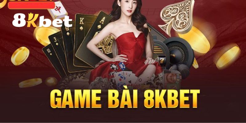 Điểm danh các trò chơi game bài 8KBET hàng đầu