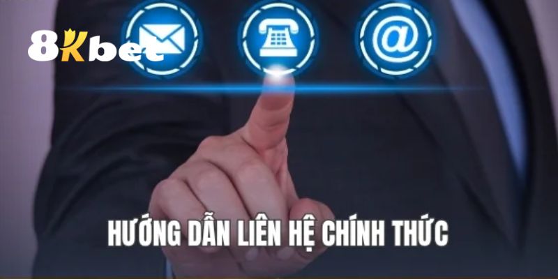 Những lưu ý quan trọng khi liên hệ 8KBET